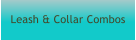 Leash & Collar Combos